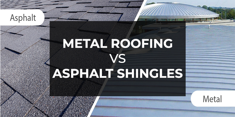 Metal Roofing vs Asphalt Shingles