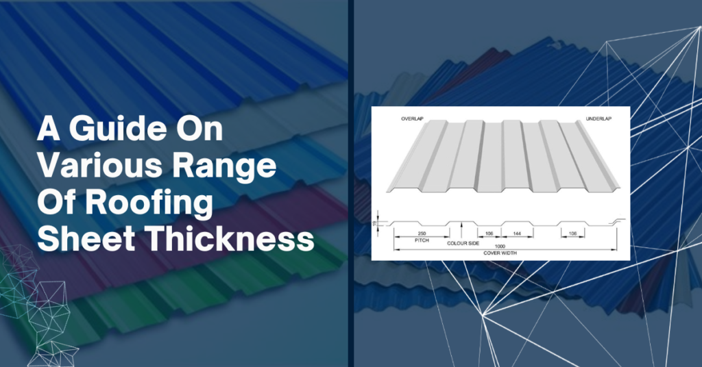 A Guide On Various Range Of Roofing Sheet Thickness